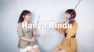 Andmesh - Hanya Rindu [Classic Version by 2COLOR] Just missing you / 가을음악 /발라드 연주