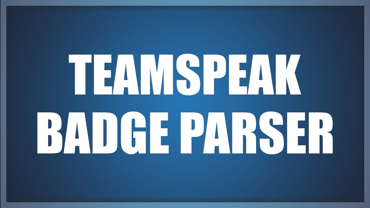 TeamSpeak Badge Parser (C++) - All Badges List [2021] - YouTube
