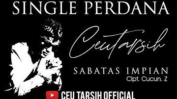 SINGLE PERDANA SABATAS IMPIAN CEU TARSIH OFFICIAL VIDEO CLIP