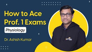 Tips to Ace Prof. 1 Physiology Exam - Dr. Ashish Kumar | DBMCI | eGurukul screenshot 3