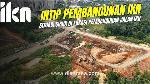 Terus Bergerak Pembukaan Jalan baru IKN , Begini Wujud Nyatanya di Lapangan! #DianRana