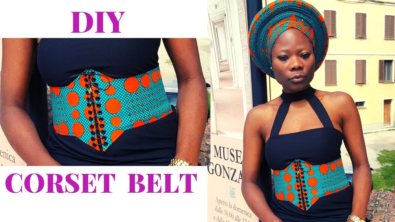 HOW TO MAKE A CORSET BELT \ ANKARA ACCESSORIES 