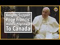 Knights Support Pope Francis’ Historic Pilgrimage to Canada