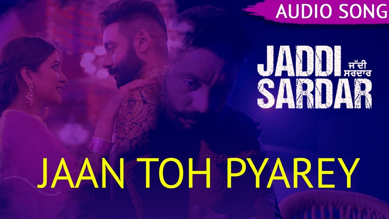 Jaan Toh Pyarey  Audio Song  Kamal Khan  Jaddi Sardar  Latest Movie Songs  Yellow Music