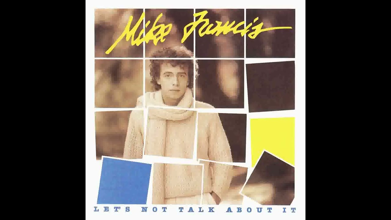 Mike Francis - Let's Not Talk About It ***** - YouTube