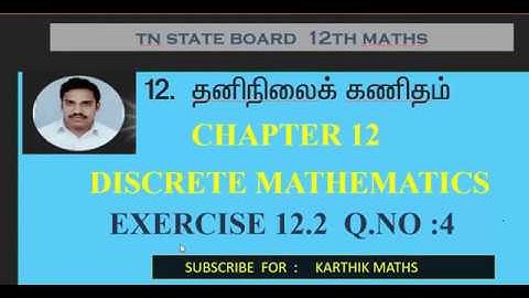 EXERCISE 12.2  Q.NO.4 | 12TH MATHS TN | CHAPTER 12| DISCRETE MATHS | TAMIL & ENGLISH MEDIUM