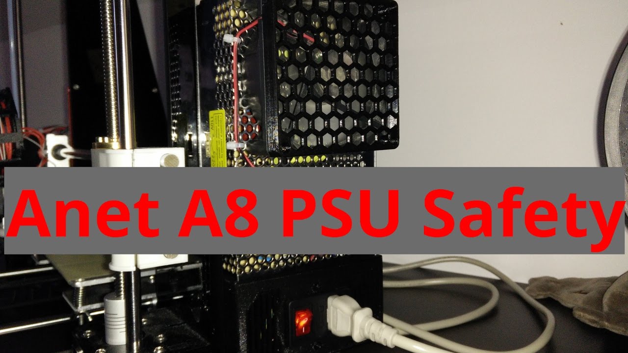 Anet A8 - Power Supply Safety - YouTube