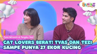 CAT LOVERS! Tyas Mirasih dan Tengku Tezi Sampai Punya 27 Ekor Kucing! - BROWNIS (22/5/26) P2