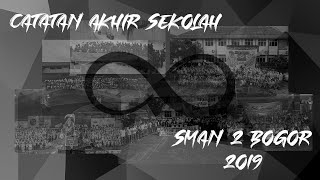 CATATAN AKHIR SEKOLAH SMAN 2 BOGOR 2019 (INFINITUM NAVADASA)