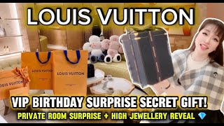 Louis Vuitton Surprise Birthday🎁Unboxing in VIP Room &amp; Exclusive High Jewellery Edition 💎