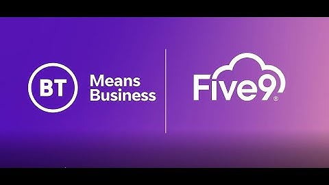 Five9 and BT: Partner Powered