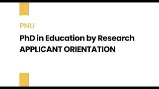 PhD in Education by Research Applicant Orientation
