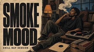 💨 Smoke Mood Vinyl Session 🌙 1 Hour Chill Rap & Trap Lo-Fi for Late Night Vibes