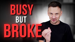 Do THIS if you’re broke (but still busy)