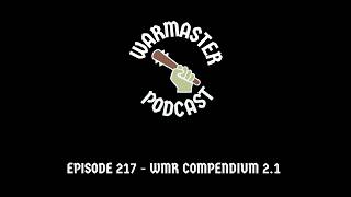 Episode 217 - Warmaster Revolution Compendium 2.1