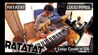 Loop Cover: Ratatat - LOUD PIPES