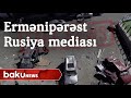 Ermənipərəst Rusiya mediasından növbəti “fake news” -  Baku TV