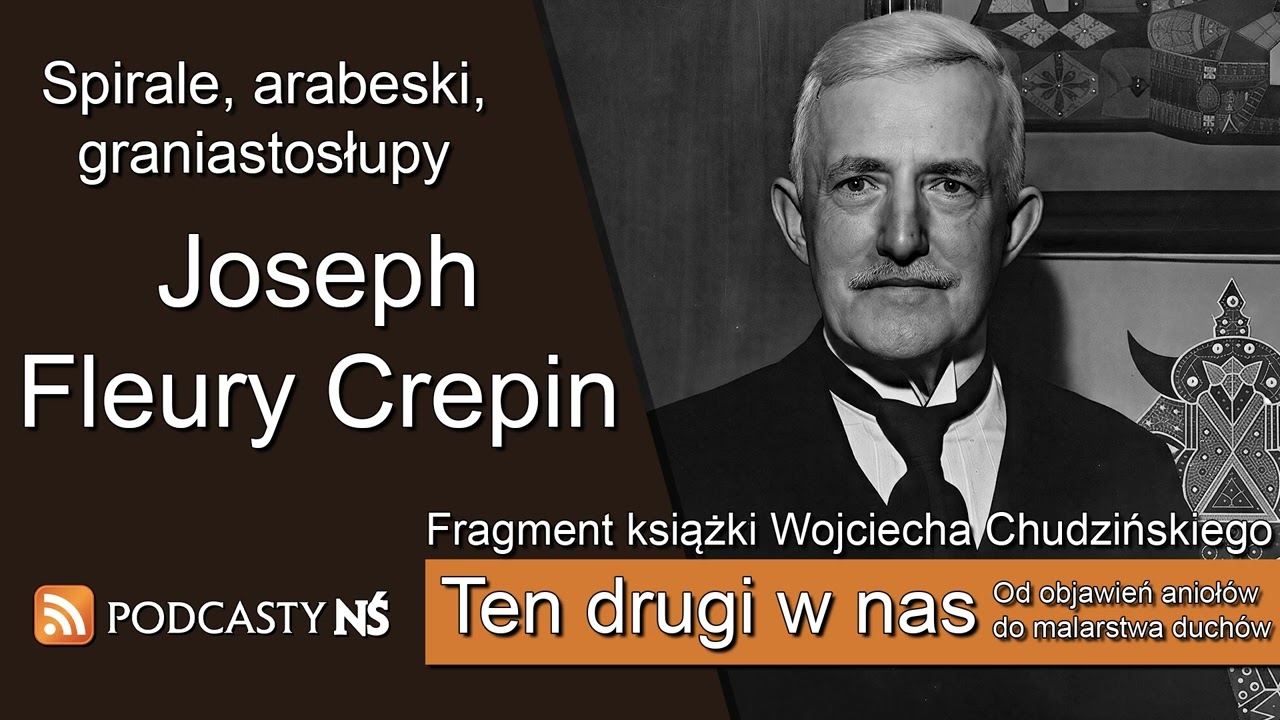 Spirale, arabeski, graniastosłupy Joseph Fleury Crepin || Wojciech Chudziński - Ten drugi w nas - 16
