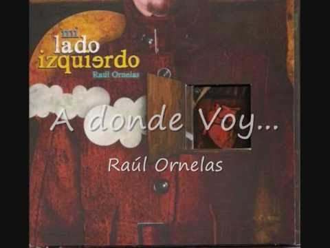 A donde Voy- Raul Ornelas