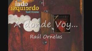 A donde Voy- Raul Ornelas chords