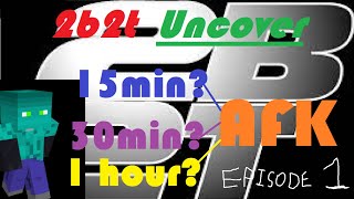 2b2t : How long can you Stay AFK  [ 2b2t uncover ]