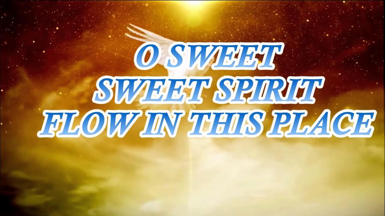 O SWEET,SWEET SPIRIT (Lyrics Video) By Ptr Joey Crisostomo O SWEET,SWEET SPIRIT (Lyrics Video) By Ptr Joey Crisostomo
