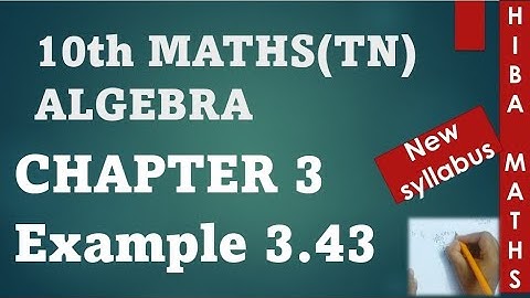 class 10th maths chapter 3 example 3.43 tn samacheer hiba maths