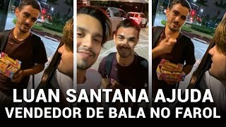 Luan Santana Ajuda Vendedor de Bala no Semáforo