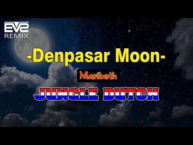 Denpasar Moon || Jungle Dutch 2k21 [EVS Bootleg] class=