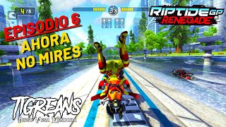 Ahora No Mires (Ep. 6) - RIPTIDE GP RENEGADE - TIGREANS / GAMEPLAY (ESPECIAL 15 000 SUSCRIPTORES)