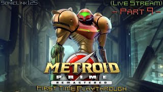 Is this the end of Prime? | Live Stream (Part 9) | Metroid Prime Remastered
