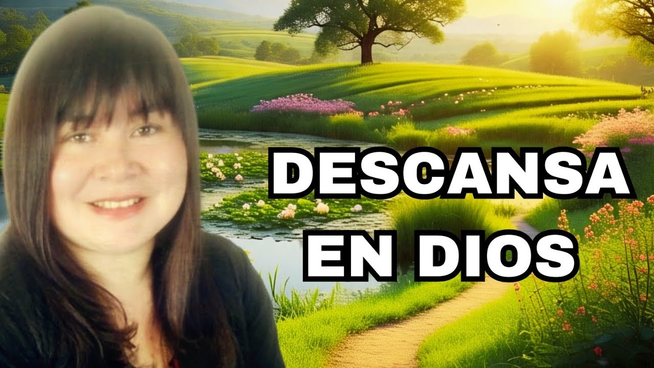 DESCANSA EN DIOS: El lleva tus cargas | Mateo 1|:28 | Relexion biblica.