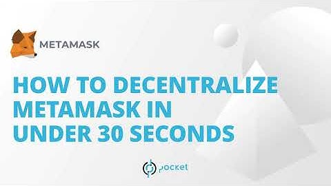 How to Decentralize MetaMask in Under 30 Seconds