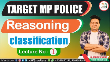 MP POLICE 2020 | Reasoning:  Classification | वर्गीकरण | Lecture - 1 | By Rohit Khera Sir