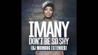 Imany - Don&#39;t be so shy (DJ Moondog Extended)