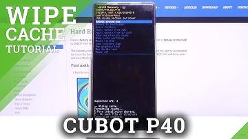 How to Wipe Cache Partition in CUBOT P40 – Remove Cache Files