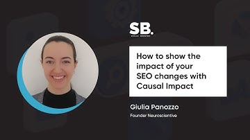 How to show the impact of your SEO changes with Causal Impact