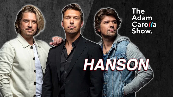 Hanson | The Adam Carolla Show 06/09/2022