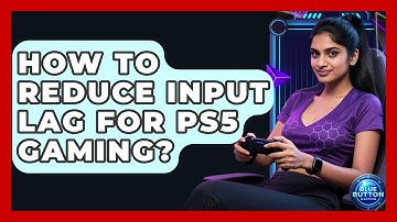 How To Reduce Input Lag For PS5 Gaming? - Blue Button Gaming