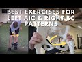 Optimal Exercise Selection for Left AIC and Right BC Patterns