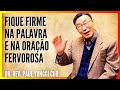 David Paul Yonggi Cho - FIQUE FIRME NA PALAVRA E NA ORAÇÃO FERVOROSA (Em Português)