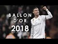 Cristiano Ronaldo - Ballon d'Or 2018 - Motivational
