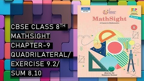 CBSE/Class 8th/Mathsight/Chapter 9- Quadrilateral/Exercise 9.2 /Sum 8,10