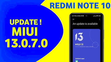 REDMI NOTE 10 NEW UPDATE MIUI 13.0.7.0 | REDMI NOTE 10 NEW UPDATE | REDMI NOTE 10 MIUI 13 NEW UPDATE