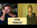 REACTION - Sting, "Fragile"