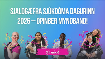 Sjaldgæfra sjúkdóma dagurinn 2026 – opinber myndband!