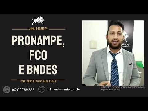 Pronampe, FCO e BNDES