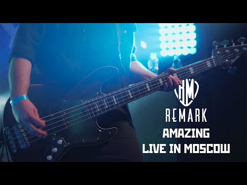 REMARK - Amazing (Live Promo from Moscow)