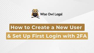 How to Create a New User & Set Up First Login with 2FA