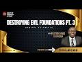 Destroying Evil Foundations Pt. 3. Demonic Covenants: Sunday With Pastor David Okumgba - 03.15.26
